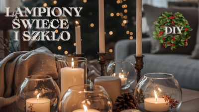 Zimowy Klimat w Domu – Lampiony, Świece i Szkło