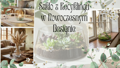Szkło z Recyklingu w Nowoczesnym Designie — Ekologiczny Wybór Dla Twojego Domu i