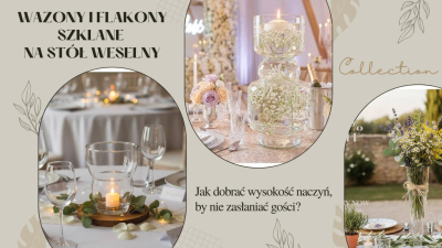 Wazony Szklane i Lampiony na Stół Weselny — Jak Dobrać Wysokość Naczyń, By Nie Z